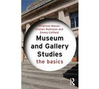 Museum & Gallery Studies Rhiannon Mason, Alistair Robinson (Auteur)