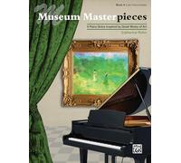 Museum Masterpieces – Livre 4 – Intermédiaire avancé – 8 solos pour piano inspirés d'œuvres d'art