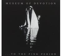 Museum of Devotion - To the Pink Period -Digi-
