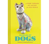 Museum Of Dogs - A Romp Through Art History For Dog People