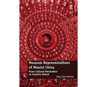 Museum Representations Of Maoist China