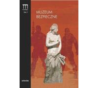 Museum Safe Volume 17 - Hanna Jędras (Ed.), Paweł Jaskanis (Ed.) (Literatur, Management auf Polnisch)