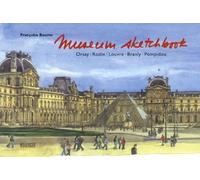 Museum sketchbook: Orsay, Rodin, Louvre, Pompidou, Branly