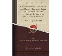 Museum, U: Catalogue Of A Selection Of Art Objects From The