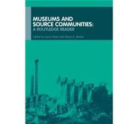 Museums and Source Communities by Alison K. Brown Peers, Laura L., Brown, Alison K., Peers and Brown, And Brown (Auteur)