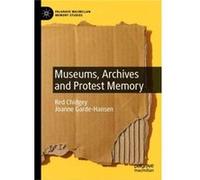 Museums Archives and Protest Memory - Joanne GardeHansen - Springer International Publishing AG - Livre en Anglais - Hardback Joanne GardeHansenJoanne GardeHansen (Auteur)