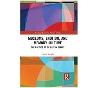 Museums, Emotion, And Memory Culture