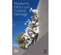 Museums, Ethics And Cultural Heritage