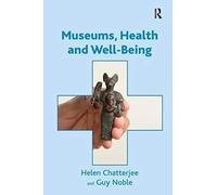 Museums, Health And Well-Being