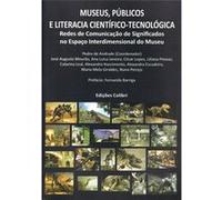 Museus, Públicos E Literacia Científica-Tecnológica - Redes De Comunicação De Significados No Espaço Aa Vv (Auteur)