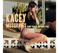 Musgraves, Kacey - Same Trailer Different..