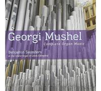 Georgi Mushel – Intégrale de la musique pour orgue – CD