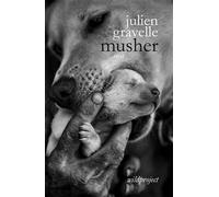 Musher - Julien Gravelle - Wildproject - broché - Essai
