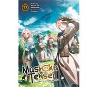 Mushoku Tensei: Jobless Reincarnation (Light Novel) Vol. 23