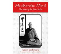 Mushotoku Mind: The Heart of the Heart Sutra