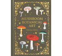 Mushroom Botanical Art /anglais
