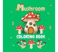 Mushroom Coloring Book: Volume 1: Great for kids with large images to color in