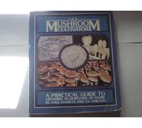 Mushroom Cultivator: A Practical Guide to Growing Mushrooms at Home