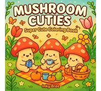 Mushroom Cuties: Super Cute Coloring Book