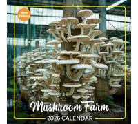 Mushroom Farm Calendar 2026: Delve into the Fascinating World of Mushrooms