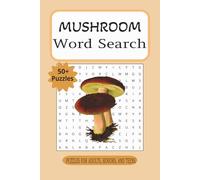 Mushroom Word Search Book: Word Searches with Easy to Read Print about Mushrooms, Fungi, Toadstools and More | 6x9 inches, 110 pages | 50+ Puzzles... Gifts for Vacations, Holidays, Free Time and More