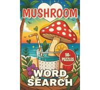 Mushroom Word Search Puzzle Book: 50+ Easy-to-Read Print Word Search Puzzles Featuring Mushrooms, Fungi, and Nature | 6x9 Inches | 112 Pages | Gifts for Vacations, Holidays and Free Times