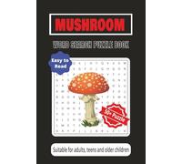 mushroom WORD SEARCH PUZZLE BOOK: 6X9 INCHES, 110 PAGES | 50+ PUZZLES | GIFT FOR VACATION, HOLIDAYS AND FREE TIMES