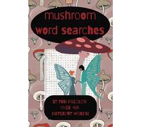 Mushroom Word Search Puzzle Book: Mushroom Word Search Puzzle Book: Word Searches with Easy to Read Print about Mushrooms, Spores, Fungi and More | ... | Easter Basket Gift | 110 pages of FUN