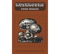 Mushroom Word Search Puzzle Book: Word Searches with Easy to Read Print About Mushrooms, Fungi, Spores and More | 6x9 Inches, 110 pages | 50+ Puzzles ... Puzzles for Mushroom Enthusiasts Everywhere