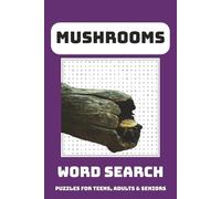 Mushroom Word Search Puzzle Book: Word Searches with Easy to Read Print about Mushrooms, Fungi, Spores and More | 6x9 inches, 110 pages | 50+ Puzzles ... Gift for Vacations, Holidays and Free Time