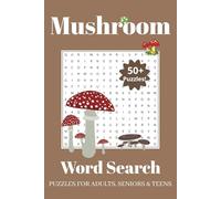 Mushroom Word Search Puzzle Book: Word Searches with Easy to Read Print about Mushrooms,Nature,Plants and More | 6x9 inches, 110 pages | 50+ puzzles … Gift for Vacations, Holidays and Free Times