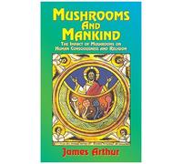 Mushrooms And Mankind