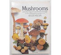 Mushrooms and Other Fungi of Great Britain and Europe