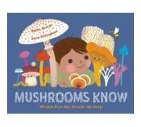 Mushrooms Know by Kallie George Kallie George (Auteur)