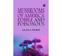 Mushrooms of America Edible and Poisonous