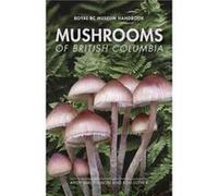 Mushrooms of British Columbia by Kem Luther Andy MacKinnon Kem Luther (Auteur)