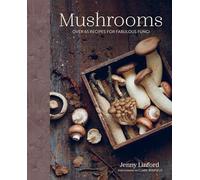 Mushrooms: Over 65 Recipes for Fabulous Fungi