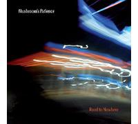 Mushroom's Patience - Road to Nowhere
