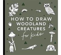 Mushrooms Woodland Creatures How to Draw Books for Kids with Woodland Creatures Bugs Plants and Fungi by Alli Koch Alli Koch (Auteur)