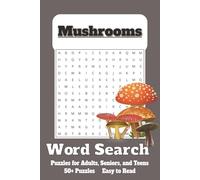 Mushrooms Word Search Puzzle Book: Mushroom Word Search Fun | Easy-to-Read | 6x9" | 110 Pages | 50+ Puzzles Perfect for Gifts, Travel, Holidays, or Quiet Moments Anytime