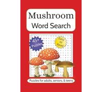 Mushrooms Word Search Puzzle Book: Word Searches with Easy to Read Print about Mushrooms, Cuisine, Foraging, and More | 6x9 inches, 98 pages | 45+ ... Gift for Vacations, Holidays, and Free Times