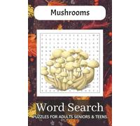 Mushrooms Word Search Puzzle Book: Word Searches with Easy to Read Print about Mushrooms, Forest, Food words and More | 6x9 inches, 110 pages | 50+ ... Gift for Vacations, Holidays and Free Times