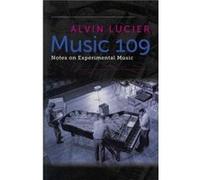 Music 109 by Alvin Lucier Alvin Lucier (Auteur)