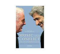 Music And Conflict Transformation: Harmonies And Dissonances In Geopolitics
