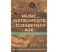 Music and Instruments of the Elizabethan Age Michael Fleming Christopher Page Michael Middeke (Auteur)