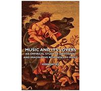 Music And Its Lovers - An Empirical Study Of Emotional And Imaginative Responses To Music