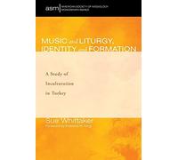 Music And Liturgy, Identity And Formation
