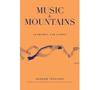 Music and Mountains: Searching for Utopia