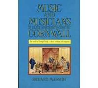 Music And Musicians In Early Nineteenth-Century Cornwall