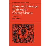 Music and Patronage in Sixteenth-Century Mantua